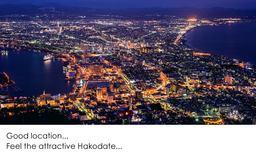 Good location feel the attractive hakodate